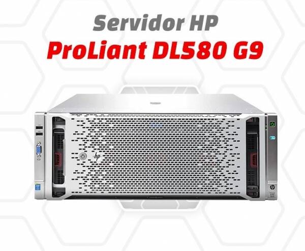 Servidor HP DL 580 Gen9