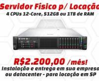 Servidor Físico - 4 Xeon 12 cores, 512GB ou 1TB RAM, 4 SSD  400GB